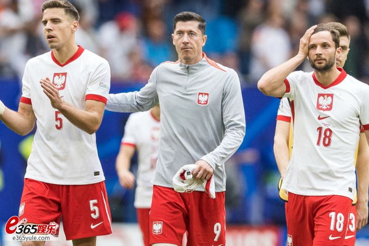 2024欧洲杯球队巡礼（15）波兰：主力老化，等待换血